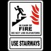 In Case of Fire Use Stairs